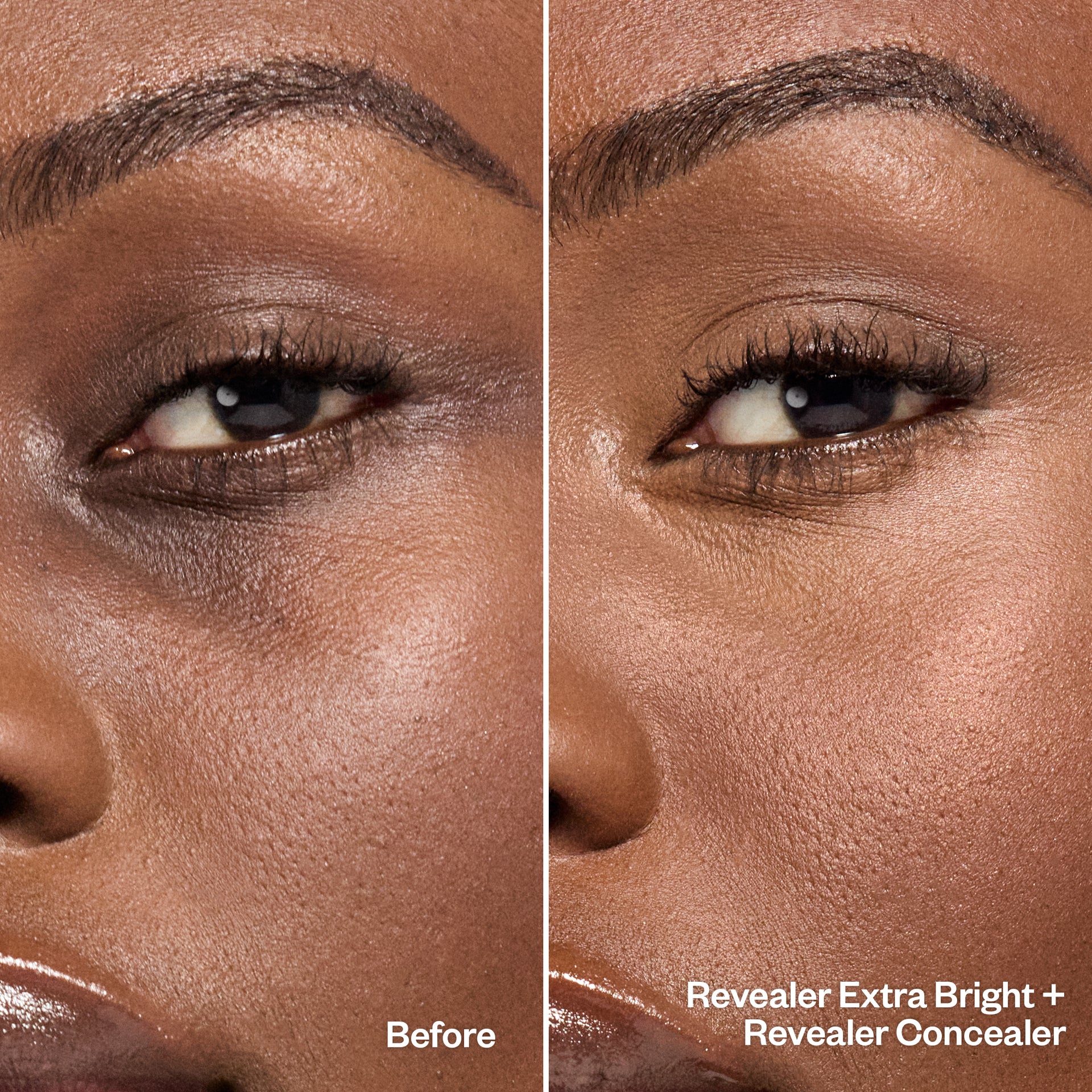 Before and after applying Revealer Extra Bright + Revealer Concealer
