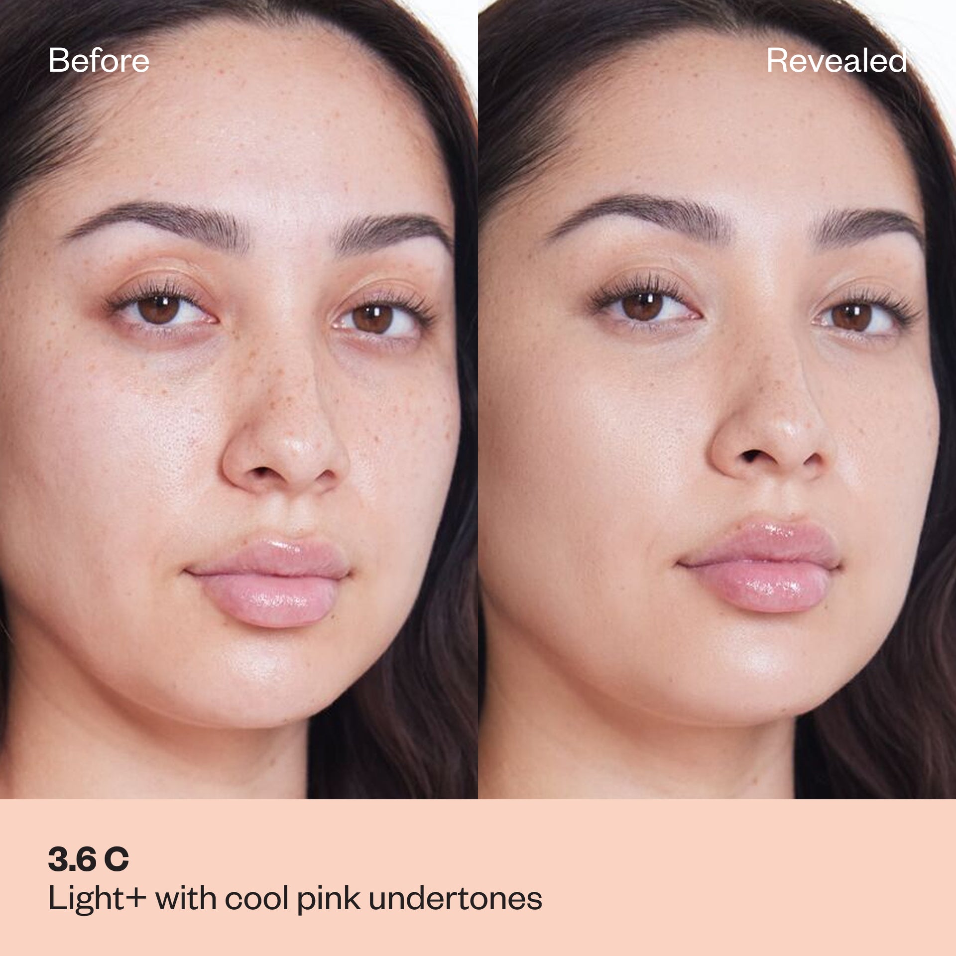 Before and after demonstration of concealer shade 3.6 C on light skin with cool pink undertones.